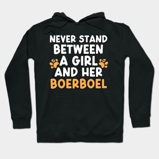 Never Stand Between A Girl And Her Boerboel Hoodie